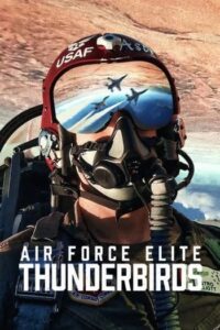 Air Force Elite Thunderbirds : ฝูงบินผาดแผลง ธันเดอร์เบิร์ด (2025) (NETFLIX)(ซับไทย)