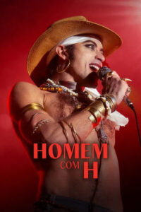 Homem com H : เพลงชีวิตเนย์ มาโตกรอสโซ (2025) (ซับไทย)
