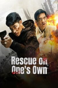 Rescue on One’s Own : เดือดลุยเดี่ยว (2024) (ซับไทย)