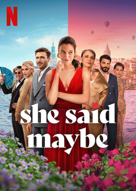 She Said Maybe : เมื่อเธอตอบว่า…ไม่แน่ (2025)(NETFLIX)